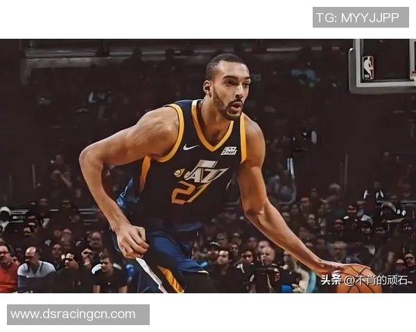 鲁迪戈贝尔：从防守巨星到全明星的蜕变之路与篮球哲学